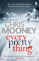 Chris Mooney, Mooney Chris - Every Pretty Thing