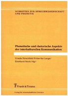 Ursula Hirschfeld, Friderik Lange, Friderike Lange, Eberhard Stock - Phonetische und rhetorische Aspekte der interkulturellen Kommunikation