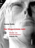 Kotte Henner, Irmgard Fees, Theo Kölzer, Francesco Roberg - Der Hingerichtete lebt!