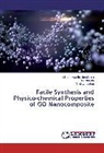Bharath, G Bharath, G. Bharath, Krishna Moorth Sundaram, Krishna Moorthy Sundaram, Viswanathan... - Facile Synthesis and Physico-chemical Properties of GO Nanocomposite
