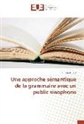 Victoria Aubert - Une approche sémantique de la grammaire avec un public sinophone