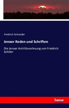 Friedrich Schneider - Jenaer Reden und Schriften
