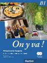 Nicol Laudut, Nicole Laudut, Catherine Patte-Möllmann - On y va! Aktualisierte Ausgabe - B1: On y va B1 Lehr- und Arbeitsbuch mit komplettem Audiomaterial