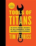 Tim Ferriss, Timothy Ferriss - Tools of Titans