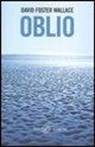 David F. Wallace, David Foster Wallace - Oblio