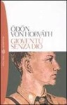 Ödön von Horváth - Gioventù senza Dio