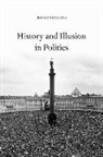 Raymond Geuss, Raymond (University of Cambridge) Geuss - History and Illusion in Politics