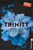 Carlan, Audrey Carlan - Trinity - Bittersüße Träume