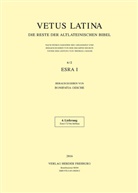 Bonifati Gesche, Bonifatia Gesche - Vetus Latina - 6/2: Vetus Latina. Die Reste der altlateinischen Bibel. Nach Petrus Sabatier / Vetus Latina 6/2 Esra I