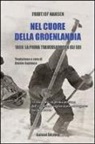 Fridtjof Nansen - Nel cuore della Groelandia 1888: la prima traversata con gli sci