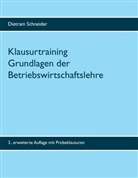 Dietram Schneider - Klausurtraining Grundlagen der Betriebswirtschaftslehre
