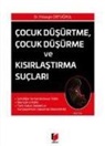 Hüseyin Ertugrul - Cocuk Düsürtme Cocuk Düsürme ve Kisirlastirma Suclari