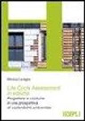 Monica Lavagna - Life cycle assessment in edilizia. Progettare e costruire in una prospettiva di sostenibilità ambientale