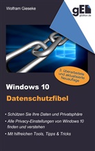 Wolfram Gieseke - Windows 10 Datenschutzfibel