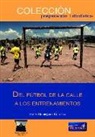 Del fútbol de la calle a los entrenamientos