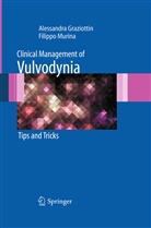 Alessandr Graziottin, Alessandra Graziottin, Filippo Murina - Clinical Management of Vulvodynia