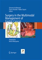 Giovanni De Manzoni, Giovanni de Manzoni, Franc Roviello, Franco Roviello, Walter Siquini - Surgery in the Multimodal Management of Gastric Cancer