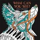 Gemma Cooper, Johanna Reynaud, Johanna (Illustrator) Reynaud, Reynaud Johanna - What Can You See?