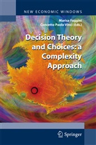 Maris Faggini, Marisa Faggini, Paolo Vinci, Paolo Vinci, Concetto Paolo Vinci - Decision Theory and Choices: a Complexity Approach