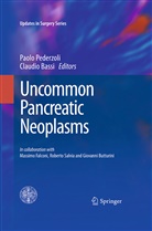 Claudio Bassi, Paol Pederzoli, Paolo Pederzoli, Claudio Bassi, Paolo Pederzoli - Uncommon Pancreatic Neoplasms
