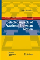 Ivan Nourdin - Selected Aspects of Fractional Brownian Motion