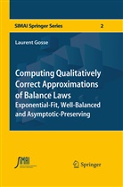 Laurent Gosse - Computing Qualitatively Correct Approximations of Balance Laws
