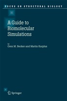Oren Becker, Oren M Becker, Oren M. Becker, Martin Karplus, Oren M. Becker, Martin Karplus - Guide to Biomolecular Simulations