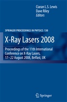Ciara Lewis, Ciaran Lewis, Ciaran L. S. Lewis, Riley, Riley, Dave Riley - X-Ray Lasers 2008