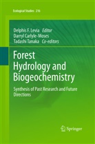 Darry Carlyle-Moses, Darryl Carlyle-Moses, Delphis F. Levia, Tadashi Tanaka - Forest Hydrology and Biogeochemistry