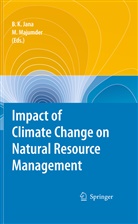 Bipal K. Jana, Bipal Kr. Jana, Bipa Kr Jana, Bipal Kr Jana, Majumder, Majumder... - Impact of Climate Change on Natural Resource Management