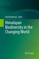 Pave Kindlmann, Pavel Kindlmann - Himalayan Biodiversity in the Changing World