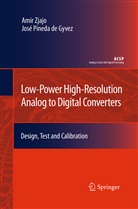 José Pineda de Gyvez, Jose Pineda de Gyvez, José Pineda de Gyvez, Ami Zjajo, Amir Zjajo - Low-Power High-Resolution Analog to Digital Converters