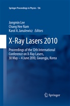 Karol A Janulewicz, Chan Hee Nam, Chang Hee Nam, Karol A. Janulewicz, Jongmin Lee, Chang Hee Nam - X-Ray Lasers 2010