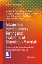 Hussain U. Bahia, Hervé di Benedetto, Francesco Canestrari, Francesco Canestrari et al, Chantal de la Roche, Hervé Di Benedetto... - Advances in Interlaboratory Testing and Evaluation of Bituminous Materials
