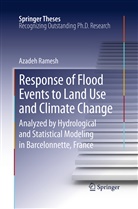 Azadeh Ramesh - Response of Flood Events to Land Use and Climate Change