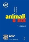 Michela Bianchi, Paolo De Benedetti - Animali e noi. Un destino in comune