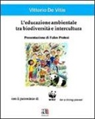 Vittorio de Vitis - L' educazione ambientale tra biodiversità e intercultura