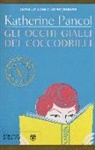 Katherine Pancol - Gli occhi gialli dei coccodrilli