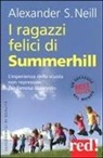 Alexander S. Neill - I ragazzi felici di Summerhill