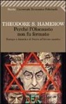 Theodore S. Hamerow - Perché l'olocausto non fu fermato. Europa e America di fronte all'orrore nazista