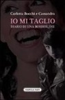 Carlotta Bocchi, Cassandra - Io mi taglio. Diario di una borderline