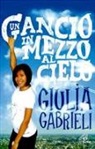 Giulia Gabrieli - Un gancio in mezzo al cielo