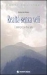 John de Ruiter - Realtà senza veli. L'amore per ciò che è vero