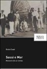 Giulio Cuzzi - Sassi a mar. Memorie de un istrian