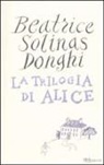 Beatrice Solinas Donghi - La trilogia di Alice