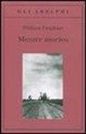 William Faulkner, M. Materassi - Mentre morivo