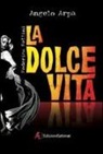 Angelo Arpa - La dolce vita