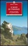 Kyriacos C. Markides - Il mago di Strovolos. Il mondo straordinario di un guaritore spirituale