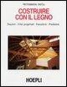 Pietro M. Davoli - Costruire con il legno