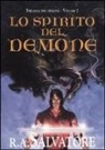 R. A. Salvatore - Lo spirito del demone. Trilogia del demone